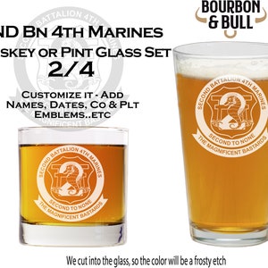 May include: Two glass cups, one a whiskey glass and the other a pint glass, with a white etched design of the 2nd Battalion 4th Marines logo. The logo features a seahorse and the text "Second Battalion 4th Marines", "Second to None", and "The Magnificent Bastards".