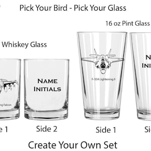 May include: A set of clear glassware including a whiskey glass and a 16 oz pint glass. The whiskey glass features an F-16C Fighting Falcon graphic and space for name initials. The pint glass displays an F-35A Lightening II graphic and name initials.