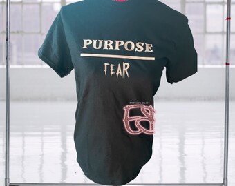 Purpose over Fear Shirt