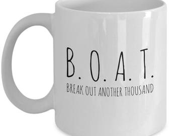 Funny Boater Gift For Boaters Break Out Another Thousand Coffee Mug Husband Mugs Bff Boyfriend