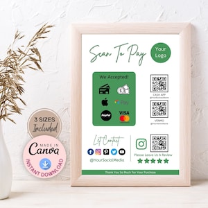 May include: A white sign with green accents that says "Scan To Pay" and lists different payment methods including Apple Pay, Visa, PayPal, Cash App, and Venmo. The sign also includes a QR code for each payment method. The sign also includes a section for social media and a review section with five stars.