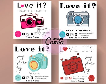 May include: Four different social media graphics with the text "Love it?" and a camera icon. Each graphic has a different colour scheme and design. The text "Snap it & Share it" and "Tag us on" is included on each graphic. The graphics also include social media icons for Facebook, Instagram, and TikTok. The text "Shop Name" and "Business Name" is included on the graphics.