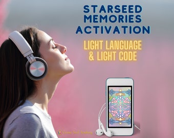 Starseed Memories Activation Light Code PLUS Light Language digital print & audio
