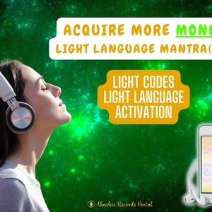 Acquire Money Activation Mantra with Light Codes & Language Attunements- Digital Bundle download for Healing Alignment Balance Renew