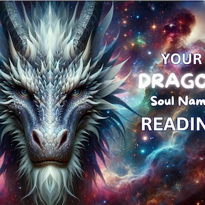 May include: A white dragon with blue eyes and a white beard against a colorful nebula background. The text "YOUR DRAGON Soul Name READING" is superimposed on the image.