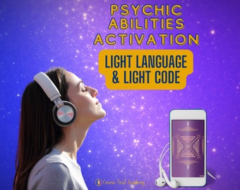 Psychic Abilities Powers Light Language + Light Codes Activation Attunement - clairvoyance, clairaudience, clairsentience, claircognizance