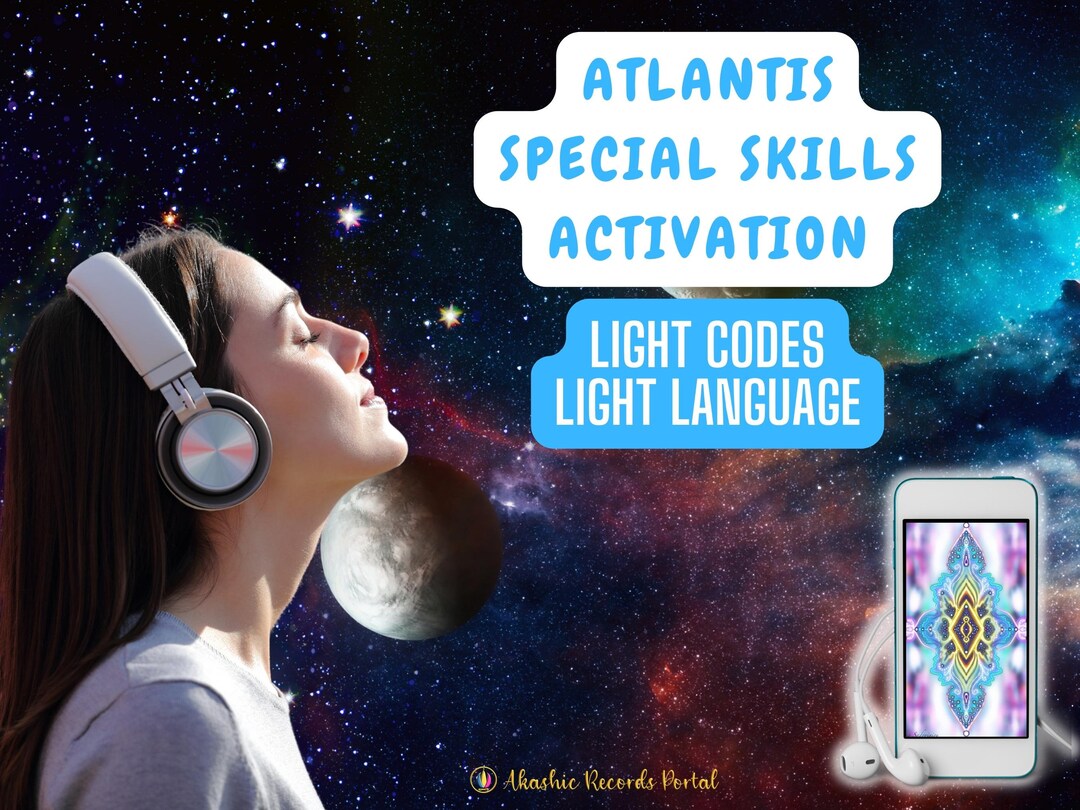 Atlantis Special Skills Activation Light Codes Light Language, Digital ...