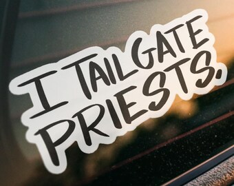 Pegatina "I Tailgate Priests", regalo para mecánicos, regalo de cumpleaños para amantes de los coches, pegatina para parachoques, vinilo adhesivo para portátil, pegatina religiosa humorística