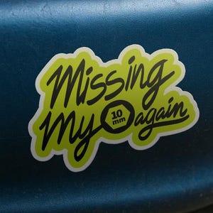 Missing My 10mm Again Mechanic Sticker - wrench monkey energy | Great Gift for Him, Dad or Boyfriend, Vinyl Decal, Car Culture, Made in USA