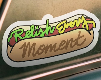 Pegatina "Disfruta cada momento" - Energía de entusiasta de los perritos calientes / Regalo de cumpleaños para él o papá, apto para exteriores, fabricado en EE. UU., cultura automovilística, vinilo adhesivo