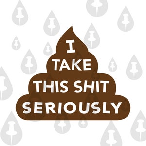 I Take This Shit Seriously - Funny Poop Doodie Crap Pooping ontwerp voor mensen die van poep en memes houden Sticker bumpersticker Meme Cricut SVG