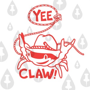 May include: A red cartoon crab wearing a cowboy hat and lassoing a rope with the word "YEE" on it. The crab is smiling and says "CLAW!" in red letters.