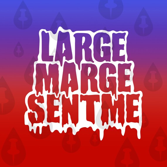 Large Marge Sent Me Quote Large Marge Peewees Big Adventure