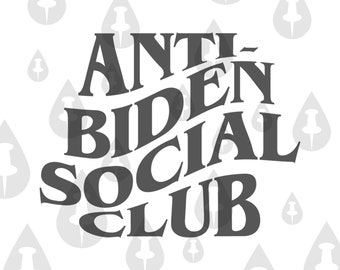Anti Biden Social Club SVG - Cricut Vector Halloween Spooky Pro Trump Streetwear Funny Illustration Meme - 2 Designs for Cricut Sublimation