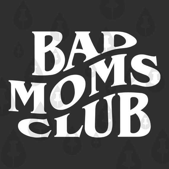 Bad Moms Club SVG Cricut Vector Halloween Spooky Moms Who - Etsy
