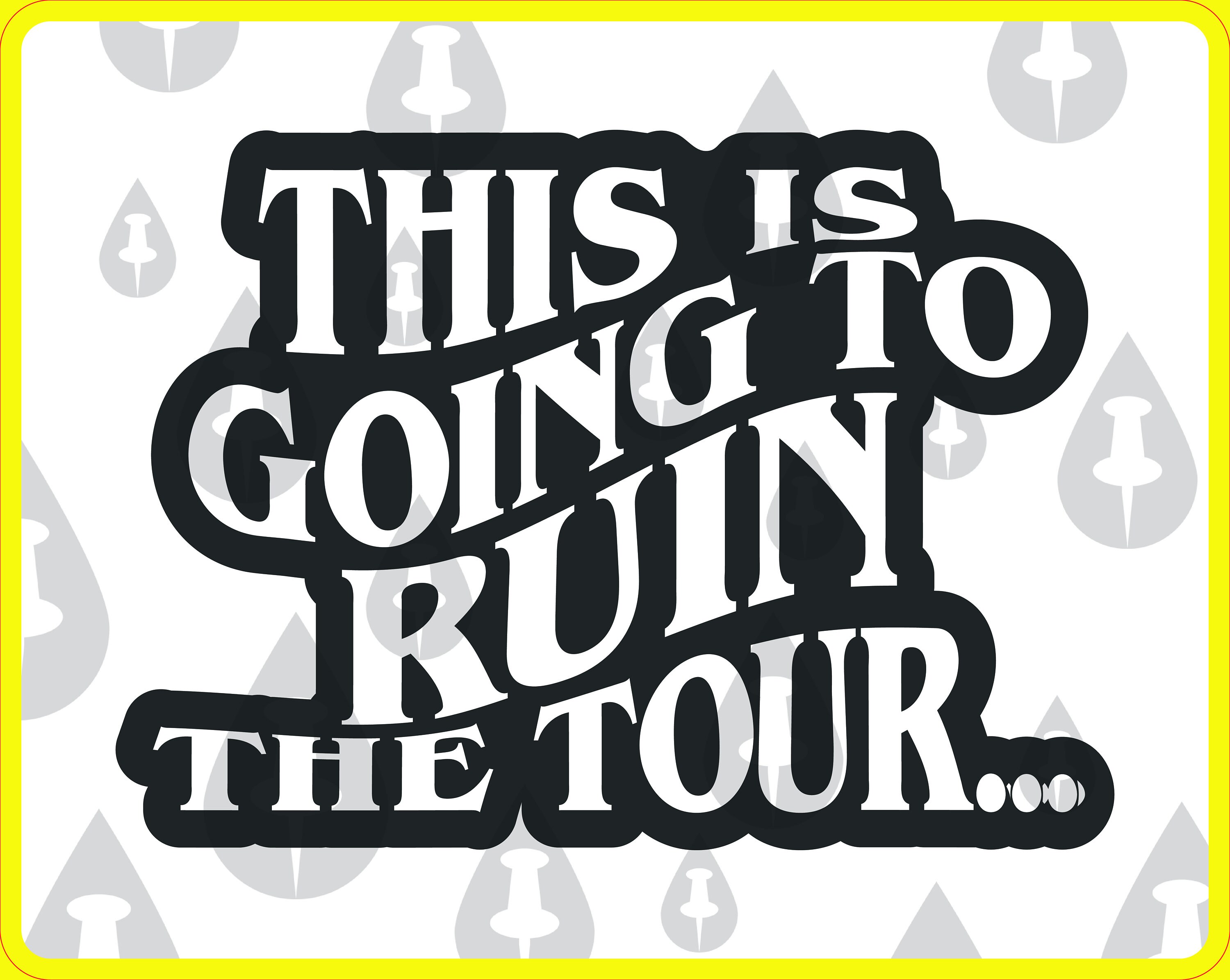 This is going to ruin the tour SVG - Funny Justin Timberlake Quote Illustration Meme - 2 Designs