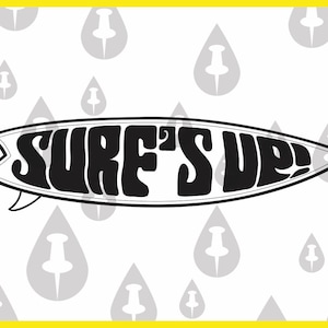 May include: Black and white illustration of a surfboard with the text "Surf's Up!" in a retro font.