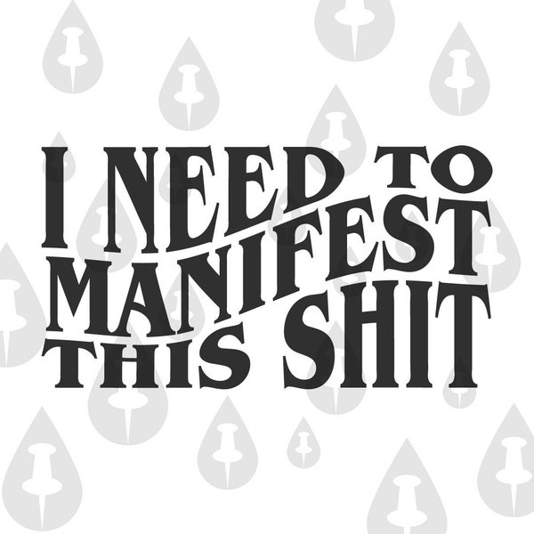 I Need to Manifest This Shit SVG - Cricut Vector for people who are empaths astrologers HSP Healing Stone Meditation Funny Phrase- 2 Designs