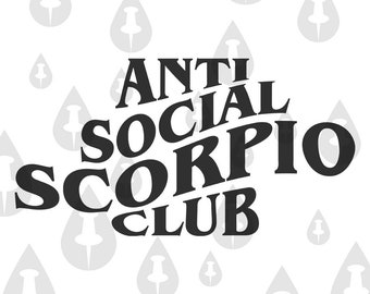 Anti Social Scorpio Club SVG - Cricut Vector Zodiac Design for people who are Scorpios Funny Illustration Meme