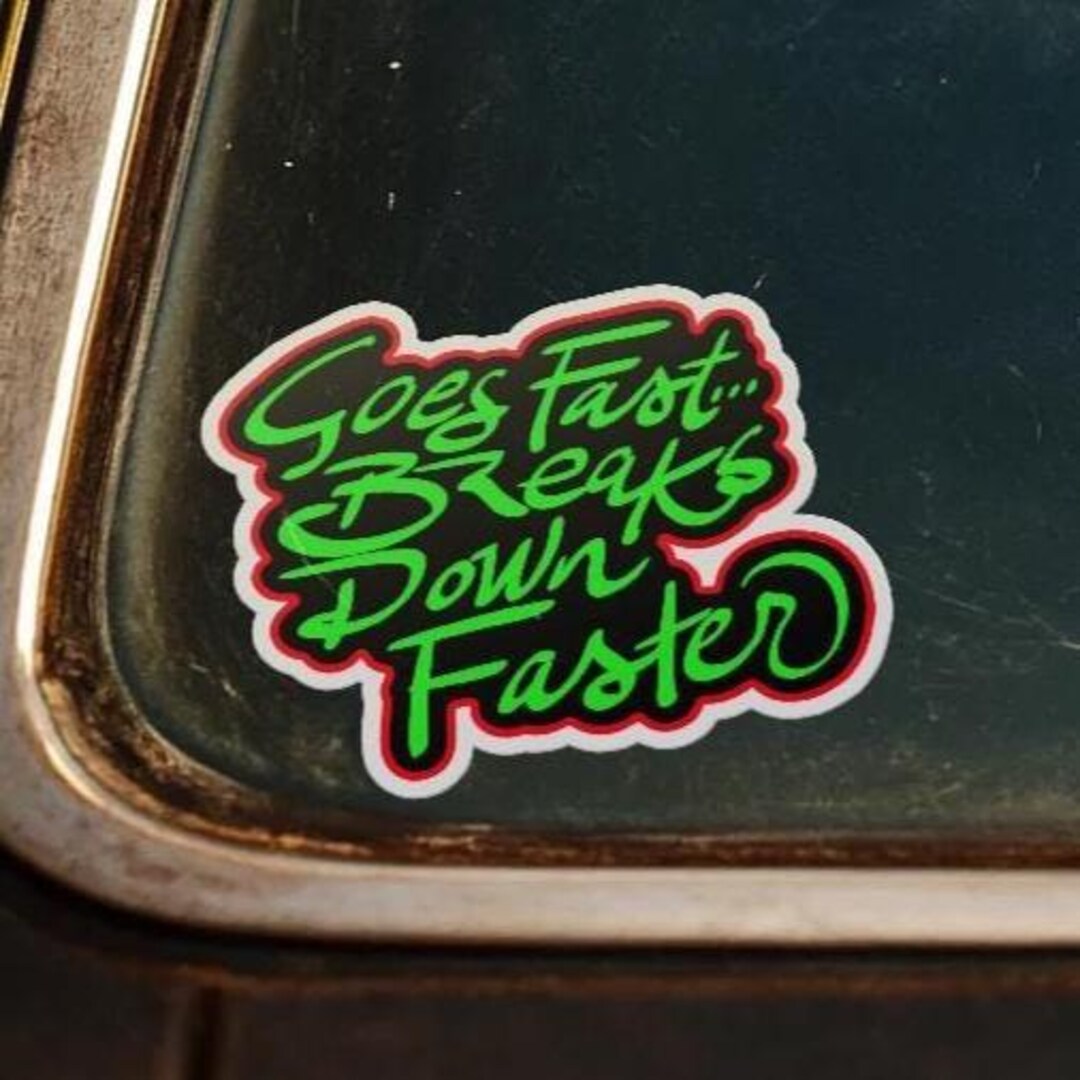 Goes Fast Breaks Down Faster Sticker - Wrench Monkey Energy | Birthday ...