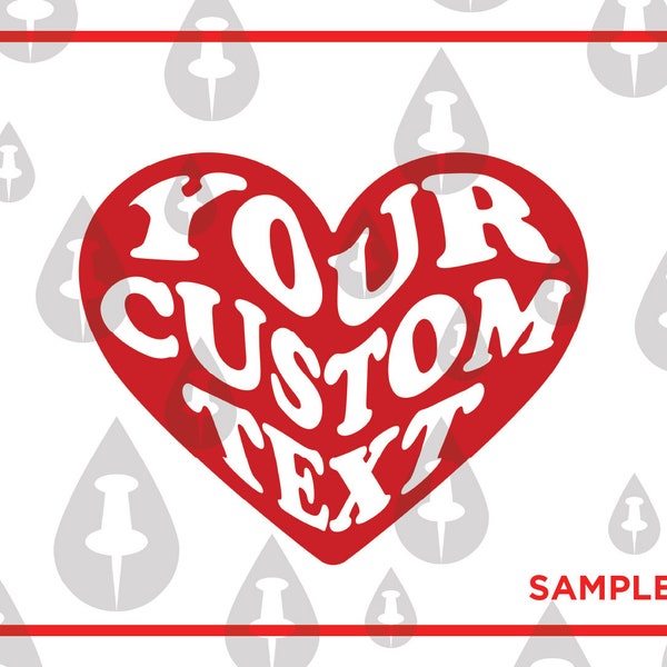 Custom Heart Personalized Phrase SVG - Unique Warped Words Vector Design for Crafts, Shirts, and Decals for Holidays and Special Occasions