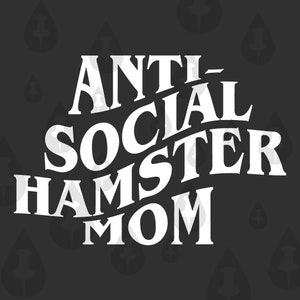 Mamma criceto antisociale - Parole divertenti e distorte del club - Per la mamma criceto a cui non piace stare con altre persone - Design SVG carino per Cricut
