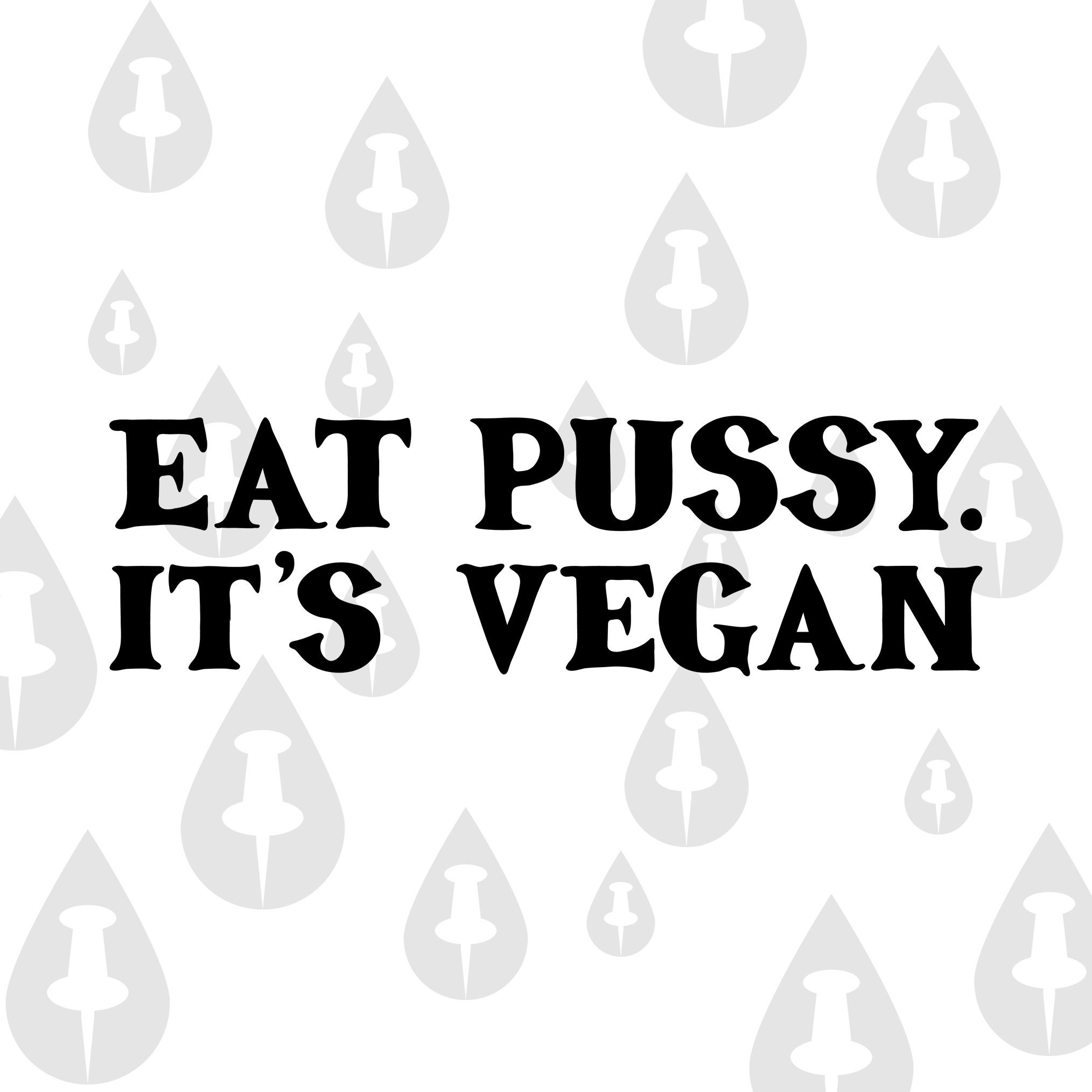Eat Pussy Its Vegan Lesbian Vegan Meme Vector Pack SVG Etsy