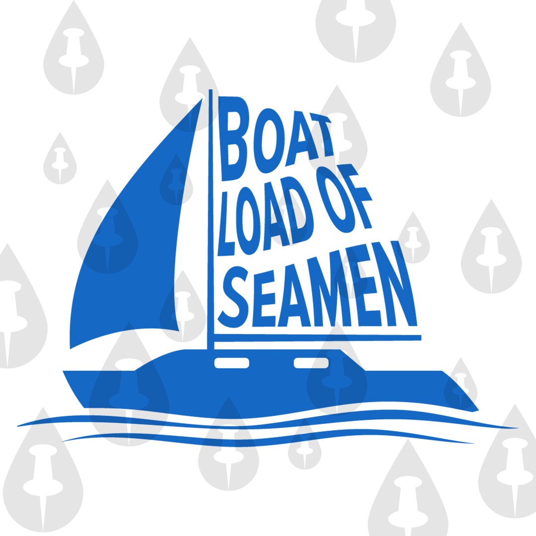 Boat Load of Seamen Funny Boating Warped Words Sailing Semen Sea Men