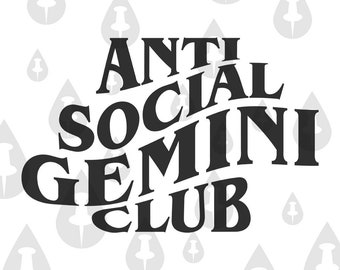 Anti Social Gemini Club SVG - Cricut Vector Zodiac Design for people who are Geminis Funny Illustration Meme