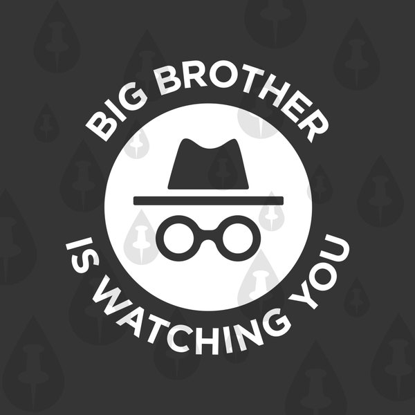 Big Brother is Watching You - Funny Chrome Incognito Tab Icon 1984 George Orwell Meme SVG for Cricut