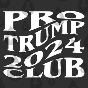 Pro Trump 2024 Club SVG - Cricut Vector Halloween Spooky Pro Trump herverkiezing Streetwear grappige illustratie Meme - voor Cricut-sublimatie