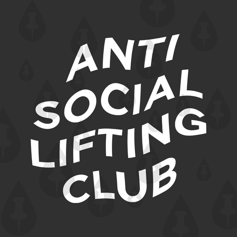 Anti Social Lifting Club SVG Cricut Vector Funny Weight Etsy