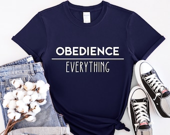 Christian Shirt  Obedience over Everything  Inspirational Faith based   Unisex t-shirt