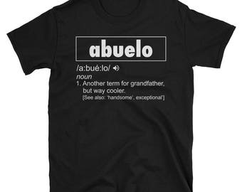 Abuelo Definition Another Term For Grandfather But way cooler Funny Gift for Grandpa New Pregnancy Reveal Announcement Gift Unisex T-Shirt
