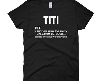 Funny Aunty T-Shirt Perfect Christmas Gift for Aunt Squad Titi Definition Women's short sleeve t-shirt