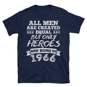 All Men Are Created Equal But Only Heroes Are Born In 1966 Birthday Gifts For Dad, Father, Grandpa, Grandfather, Veteran 51st 52nd Birthday image 2