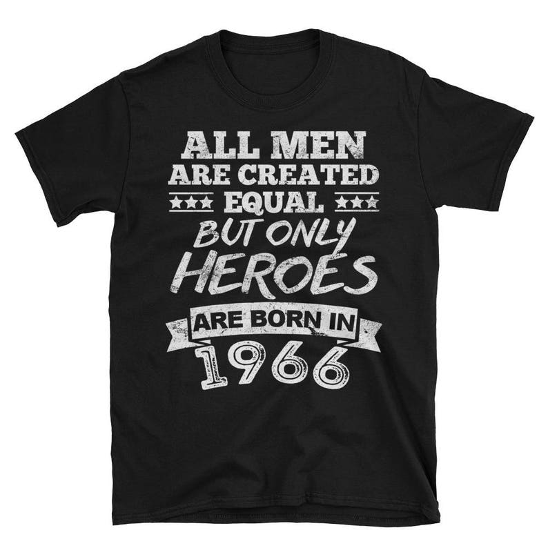 All Men Are Created Equal But Only Heroes Are Born In 1966 Birthday Gifts For Dad, Father, Grandpa, Grandfather, Veteran 51st 52nd Birthday image 1