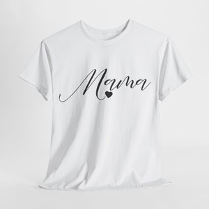 Mama Tshirt Cute Heart T-shirt Gifts for Mom on Mother&#39;s Day Gifts or Birthday Gifts Unisex Heavy Cotton Tee