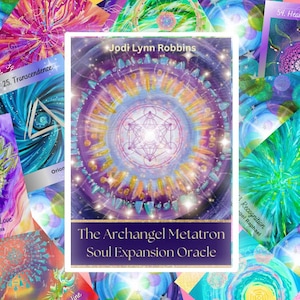 May include: A colorful oracle card deck with a purple, blue, and white geometric design. The card reads "The Archangel Metatron Soul Expansion Oracle" and is by Jodi Lynn Robbins.