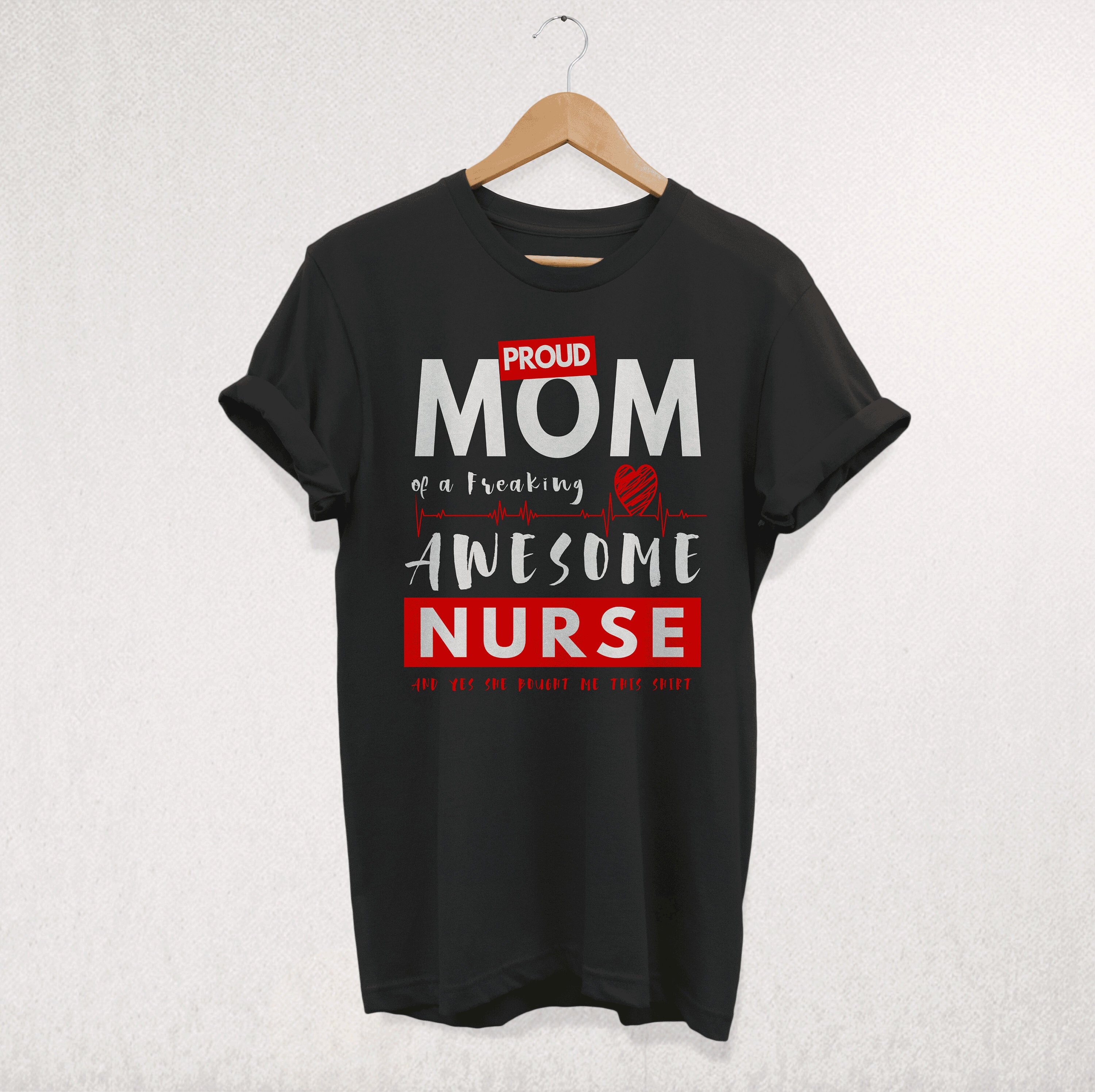 PROUD Momgift for Nurseshirts for 