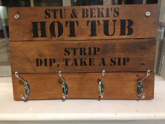 Hot Tub Sign With 2 Robe//Towel Hooks Can Personalise /& Bigger Sizes Available