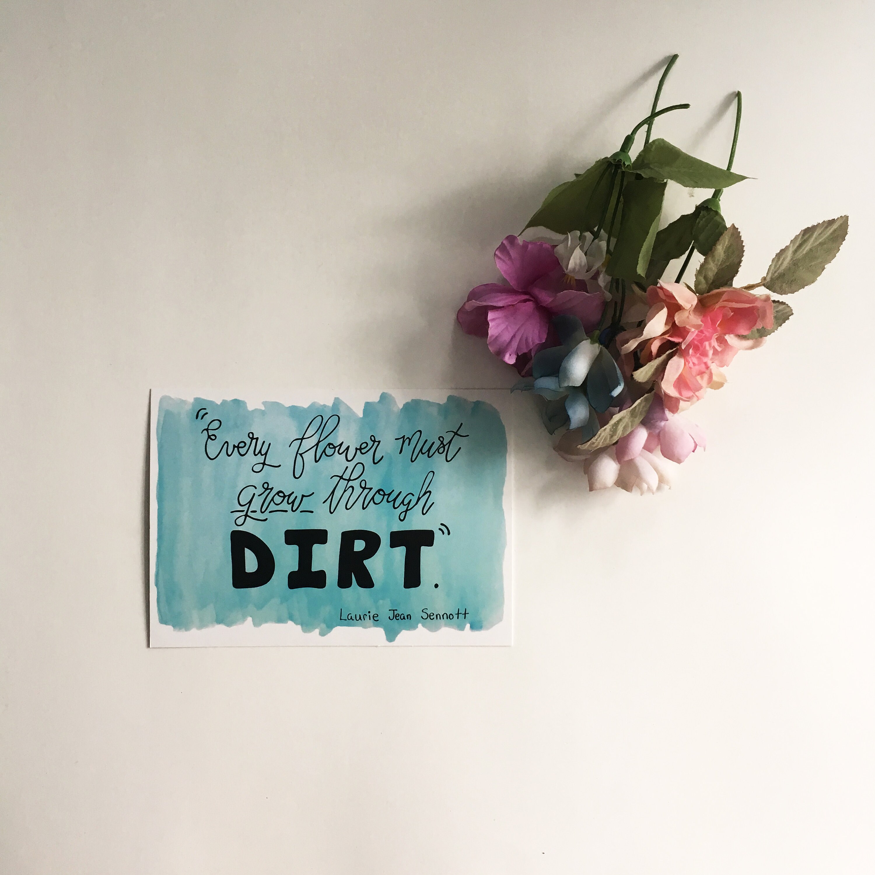 Inspirational Quote Floral Quote Print Hand-lettered Quote | Etsy