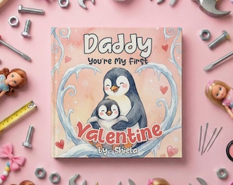 Personalized Valentine Story Book for Kids: You’re My First Valentine Daddy