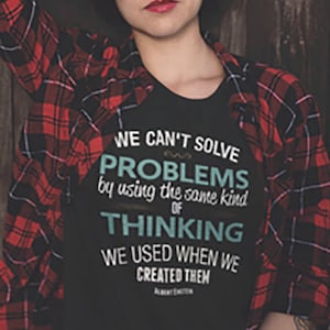 Einstein, Science Shirt, Einstein tshirt, Albert Einstein, Science Gift, Inspirational quote, inspirational shirt, Gift T-Shirt