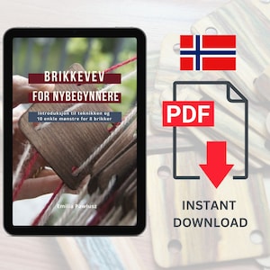 May include: A digital tablet shows a book cover titled "BRIKKEVEV FOR NYBEGYNNERE" with the text "Introduksjon til teknikken og 10 enkle mønstre for 8 brikker". A PDF icon with a red arrow and the words "INSTANT DOWNLOAD" are also visible.