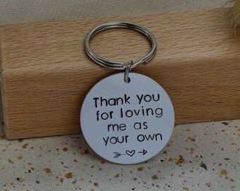 Thank you for loving me as your own keychain, Stepmom gift, Adoptive mother keychain, Foster mom gift, Stepfather gift, Stepdad stepmom gift