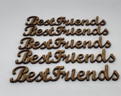 Best Friends Wording Pack of 5 Mdf Wooden craft letters