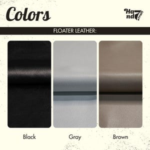 Puede incluir: Una carta de colores titulada Colors con el logotipo Hand7craft que muestra tres muestras de cuero floater. Las muestras est&aacute;n etiquetadas como Black, Gray y Brown, mostrando la superficie texturizada de cada pieza de cuero en un dise&ntilde;o vertical.