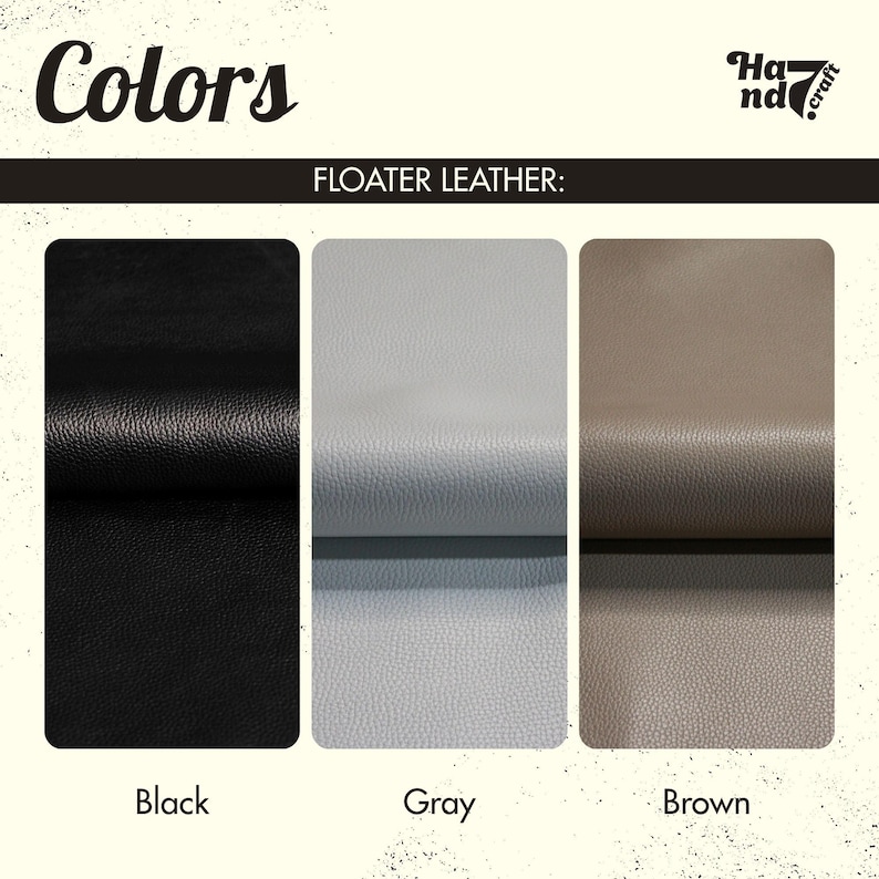 Puede incluir: Una carta de colores titulada Colors con el logotipo Hand7craft que muestra tres muestras de cuero floater. Las muestras est&aacute;n etiquetadas como Black, Gray y Brown, mostrando la superficie texturizada de cada pieza de cuero en un dise&ntilde;o vertical.