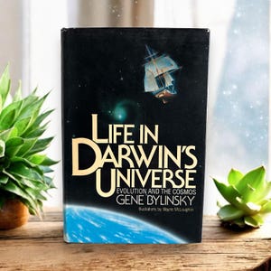 Life in Darwin’s Universe Evolution and the Cosmos by Gene Bylinsky Copyright 1981 First Edition, Evolution Book, Vintage Biology Book